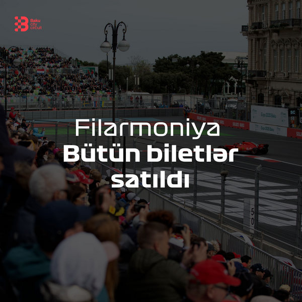 Filarmoniya tribunasına olan biletlərin hamısı satılıb