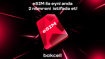 Bakcell eSIM ilə eyni anda iki nömrədən istifadə edin