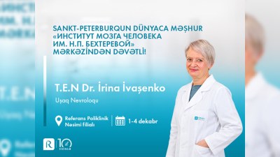 Sankt-Peterburqdan Bakıya: uşaq nevroloqu Dr. İrina İvaşenko Referansda qəbul keçirəcək