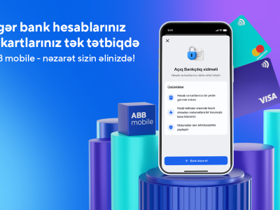 Bankçılıqda yeni dövr: bütün hesab məlumatları eyni tətbiqdə!