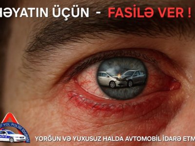 Yorğun və yuxusuz sürücü təhlükədir - DYP