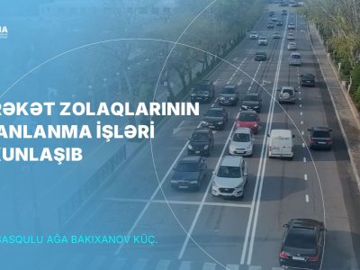 Bu küçədə hərəkət zolaqları 3-ə çatdırıldı