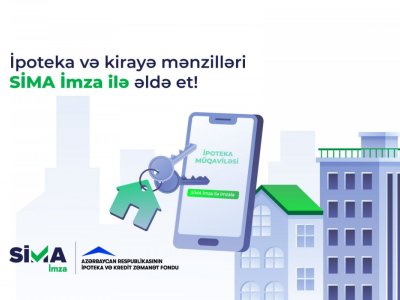 İpoteka krediti və kirayə mənzillər &ldquo;SİMA İmza&rdquo; ilə də əldə ediləcək