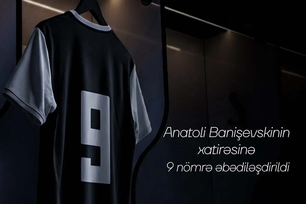 "Neftçi" Anatoli Banişevskinin 9 nömrəli formasını əbədiləşdirdi