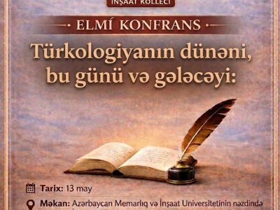 I Türkoloji Qurultayın 100 illiyi ilə bağlı elmi konfrans keçiriləcək