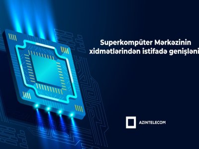 &ldquo;AzInTelecom&rdquo;un superkompüter infrastrukturunun istifadəsinə başlanıldı