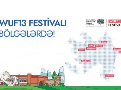 WUF13 ərəfəsində Azərbaycanın bir sıra şəhərlərində silsilə tədbirlər keçiriləcək