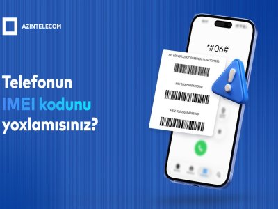 &ldquo;AzInTelecom&rdquo; tərəfindən 68 minə yaxın IMEI kod bloklanıb