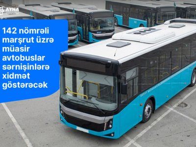 İctimai nəqliyyatda yenilik: bu xəttə yeni avtobuslar verildi