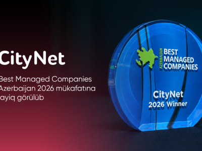 &ldquo;CityNet&rdquo; &ldquo;Best Managed Companies Azerbaijan 2026&rdquo; mükafatına layiq görüldü