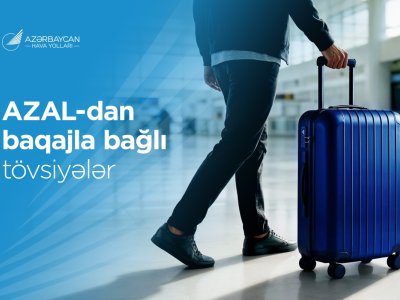 Komfortlu səyahət üçün AZAL-dan baqajla bağlı faydalı məsləhətlər