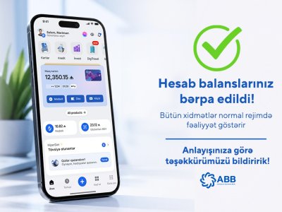 Müştərilərin hesab balansları bərpa edildi - ABB-dən yeni açıqlama