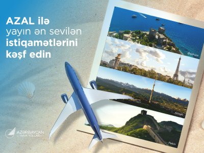 Yayın ən sevilən istiqamətlərini AZAL ilə kəşf edin