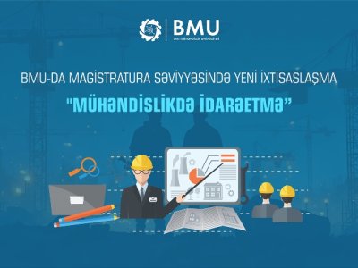 BMU-da yeni ixtisas: &ldquo;Mühəndislikdə idarəetmə&rdquo;