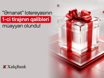 Xalq Bankın &ldquo;Əmanət&rdquo; lotereyasının ilk tirajında qaliblər müəyyən oldu