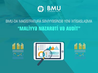 BMU-da yeni ixtisaslaşma: &ldquo;Maliyyə nəzarəti və audit&rdquo;&nbsp;
