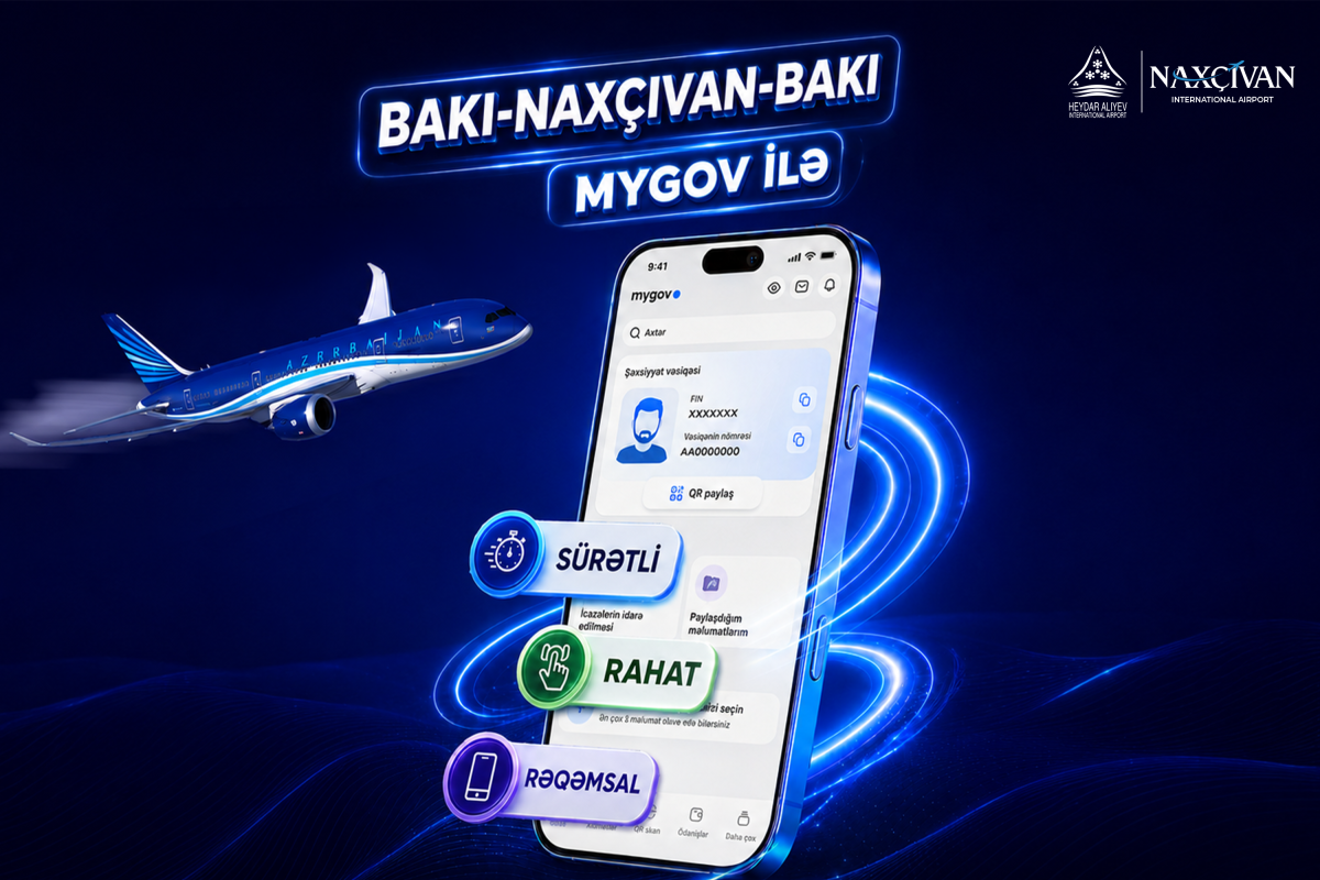 Bakı-Naxçıvan-Bakı reysləri üzrə sərnişinlər üçün yeni rəqəmsal qeydiyyat xidməti istifadəyə verildi