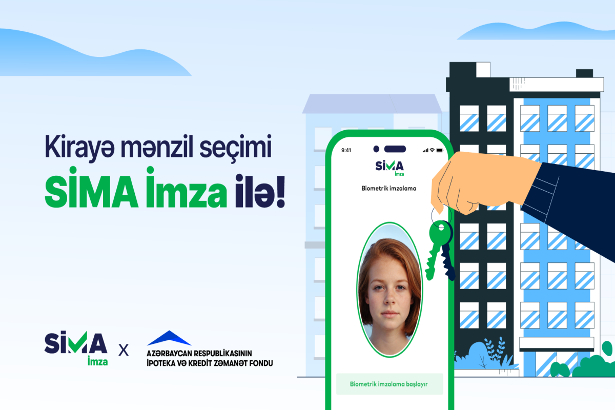 &ldquo;SİMA İmza&rdquo;nın üztanıma həlli kirayə mənzil seçimində tətbiq olunacaq
