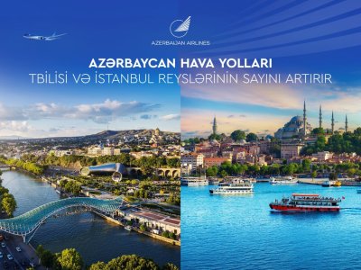 AZAL Tbilisi və İstanbul istiqamətində reyslərin sayını artırır