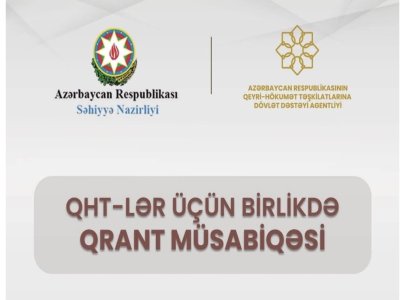 QHT-lər üçün yeni müsabiqə: minimum qrant 30 min AZN