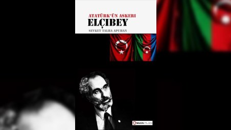 Türkiyədə Elçibəy haqqında kitab nəşr edildi