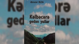 “Kəlbəcərə gedən yollar”- FOTOLAR