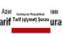 Tarif Şurasından AÇIQLAMA: “Hər hansı qiymət dəyişikliyi gündəmdə deyil” 