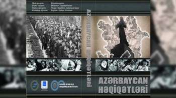 “Azərbaycan həqiqətləri” adlı filmlər toplusu hazırlanıb