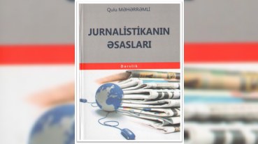Qulu Məhərrəmli jurnalistikaya dair yeni dərsliyini təqdim etdi