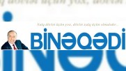 “Binəqədi”nin 1 yaşı tamam oldu
