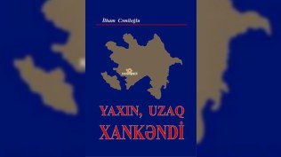 Jurnalistin “Yaxın, uzaq Xankəndi” kitabı işıq üzü görüb