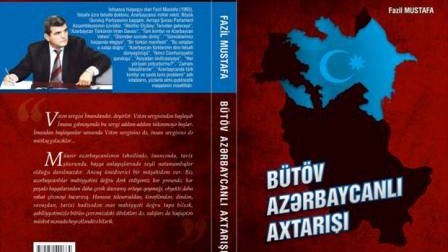 Fazil Mustafanın “Bütöv Azərbaycanlı axtarışı” 