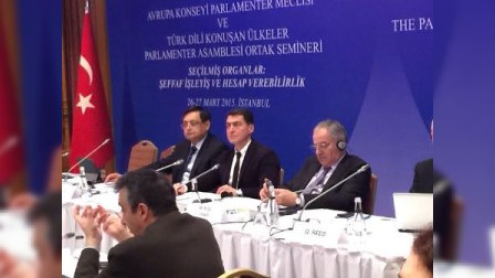 Əli Hüseynli İstanbulda deputatların davranış kodeksinin müzakirəsinə rəhbərlik edib 