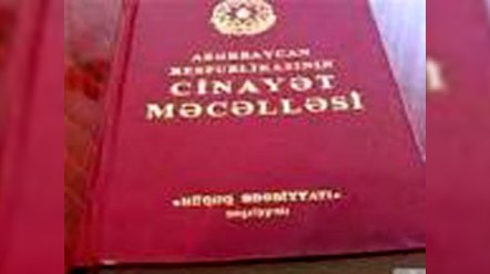 Cinayət Məcəlləsinə dəyişiklik olundu 
