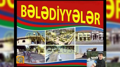 Bələdiyyələrə nəzarət orqanının yaradılması təklif olunur