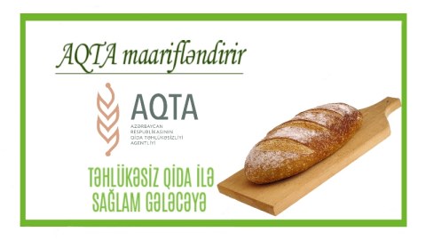 AQTA maarifləndirir - Çörəklə bağlı bunları bilmək vacibdir   