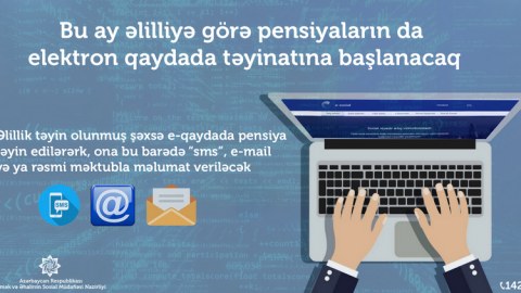 Əlilliyə görə pensiyalar da elektron qaydada təyin olunacaq