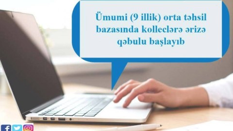 Kolleclərə sənəd qəbulun vaxtı uzadıldı