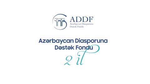 Azərbaycan Diasporuna Dəstək Fondunun yaradılmasından 2 il ötür  