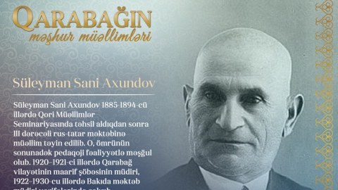 “Qarabağın məşhur müəllimləri” - Süleyman Sani Axundov