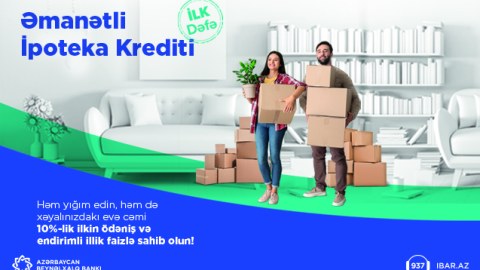 Ev almaq istəyənlər üçün sərfəli kredit imkanı 