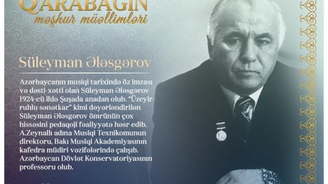 “Qarabağın məşhur müəllimləri” - Süleyman Ələsgərov
