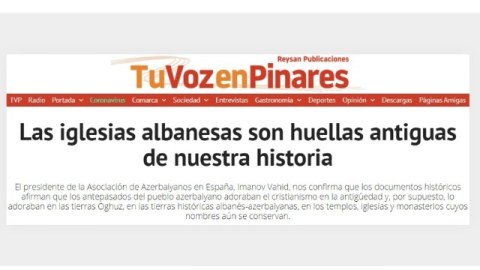 İspaniya mediasında Azərbaycandakı alban kilsələrindən bəhs edildi