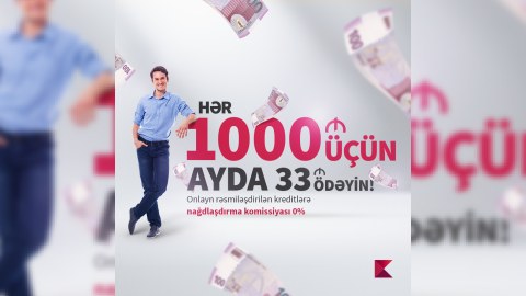 Hər 1000 manat kredit üçün, ayda 33 manat ödəniş edin!