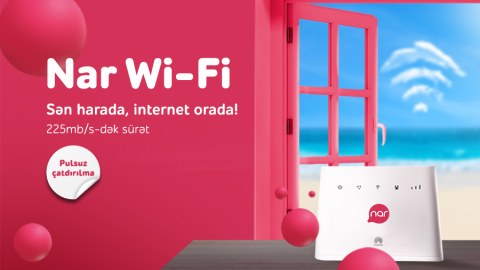 “Nar Wi-Fi” ilə sən harada, internet orada!