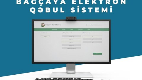 Sabahdan bağçalar elektron qəbula keçir  