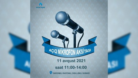 “Azəriqaz”ın növbəti “Açıq mikrofon” aksiyası keçiriləcək