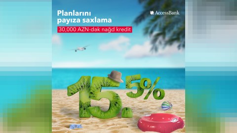 Arzuların reallaşsın deyə “AccessBank” faizləri endirdi!