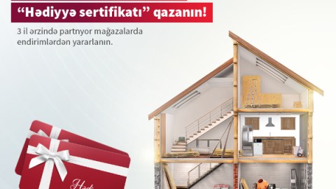 Kapital Bankdan yeni ev alanlara “Hədiyyə sertifikatı”