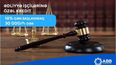 ABB-dən ədliyyə işçilərinə özəl kredit